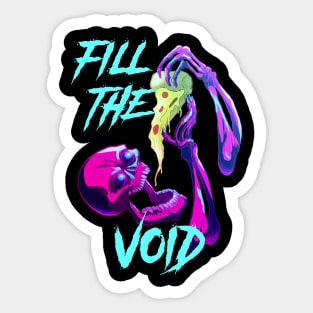 Fill the void Sticker